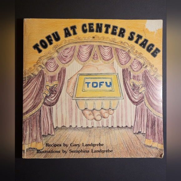 🕳️ TOFU AT CENTRE STAGE - Softcover VINTAGE cookbook - 1981 - Picture 1 of 6